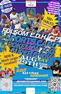 Folsom E.D.H. C.P. Sports Cards & Pokémon TCG SUPER Show | Cameron Park Community Center