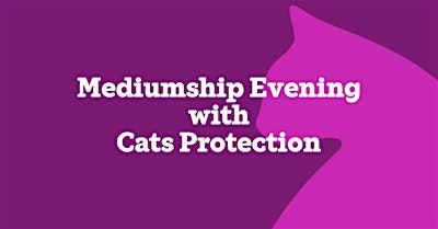 Mediumship Evening with Cats Protection | Belper Spiritualist Church