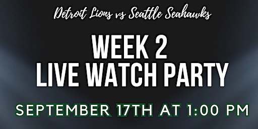 Detroit Lions vs Seattle Seahawks Week 2 Football Live Watch Party | Delta Hotels by Marriott Detroit Novi