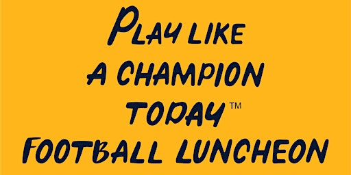 Play Like A Champion Today Football Luncheon | Embassy Suites by Hilton South Bend at Notre Dame, 1140 E Angela Blvd, South Bend, IN 46617, USA