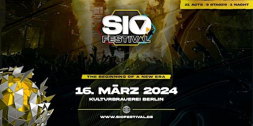 SIO Festival - The beginning of a new era! | Kesselhaus in der Kulturbrauerei