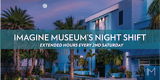 Imagine Museum's Night Shift | 1901 Central Ave