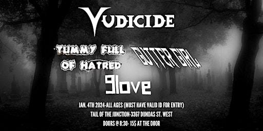 VUDICIDE w/ Tummy Full of Hatred, Gutter Girl, and Glove | Tail of the Junction, Dundas Street West, York, ON, Canada