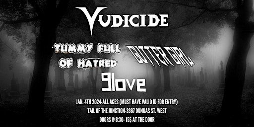 VUDICIDE w/ Tummy Full of Hatred, Gutter Girl, and Glove | Tail of the Junction, Dundas Street West, York, ON, Canada