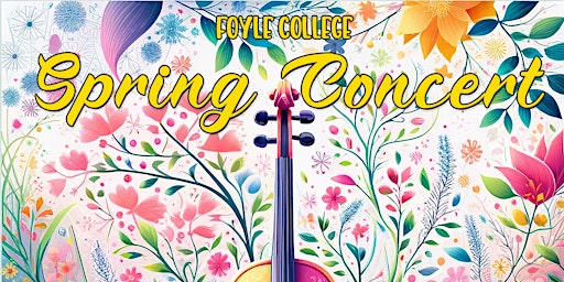 Spring Concert | Foyle College, Limavady Road, Londonderry, UK