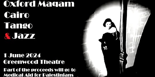 Oxford Maqam presents Cairo Tango & Jazz | Greenwood Theatre
