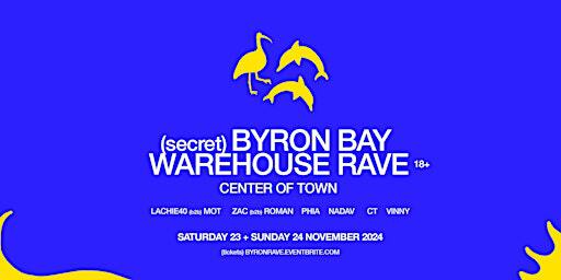 BYRON WAREHOUSE RAVE | SECRET WAREHOSUE