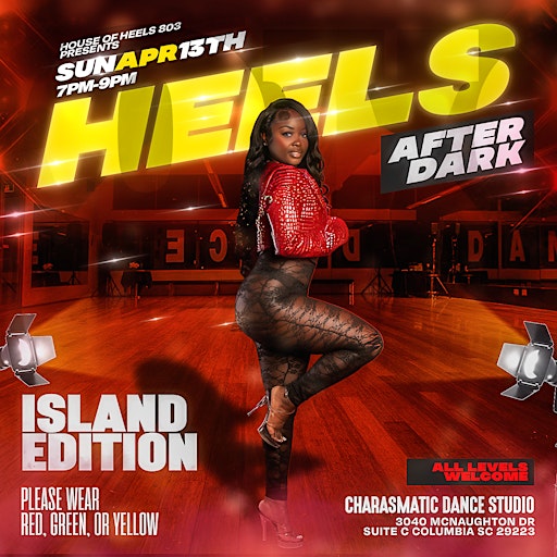 HEELS AFTER DARK; ISLAND EDITION | 3040 McNaughton Dr