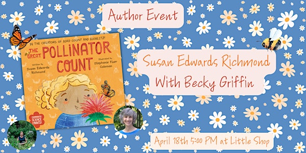Susan Edwards Richmond - The Great Pollinator Count! | Little Shop of Stories