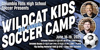 2025 Wildcat Kids Soccer Camp | Flip Darling Memorial Field (CFHS soccer field)