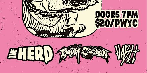 The Herd, Doom Cocoon, Hab!t - Take Your Time | 648 Kingsway