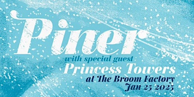 Piner with special guest Princess Towers | The Broom Factory