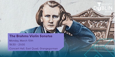 The Brahms Violin Sonatas | TU Dublin, East Quad