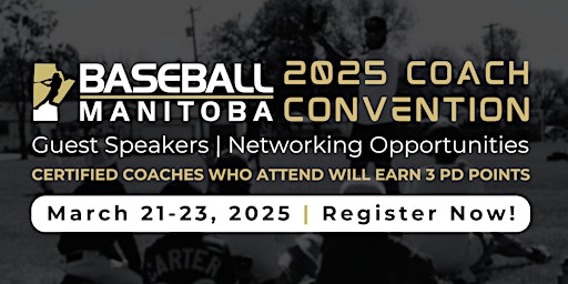 2025 Baseball Manitoba Coach Convention | 145 Pacific Ave