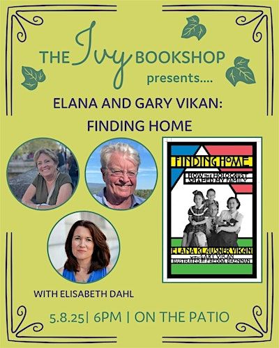 Elana and Gary Vikan: FINDING HOME (with Elisabeth Dahl) | The Ivy Bookshop - Back Patio
