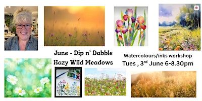 Dip n'Dabble Watercolour/Inks - June Hazy Wild Meadows | Kesgrave War Memorial Community Centre
