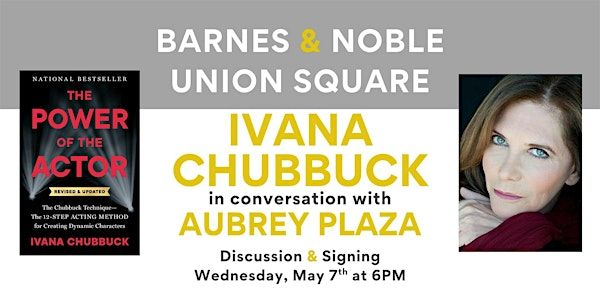 Ivana Chubbuck discusses THE POWER OF THE ACTOR with Aubrey Plaza at B&N | Barnes & Noble