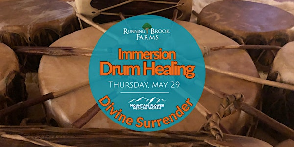 Immersion Drum Healing | Running Brook Farms