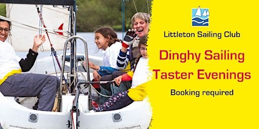 Dinghy Sailing Taster for Families and Adults | Littleton Sailing Club