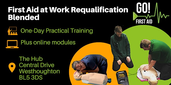 First Aid at Work Requalification Blended - Bolton | The Hub