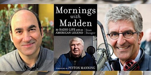 Mornings with Madden with author Stan Bunger and Doug Sovern | Mechanics' Institute
