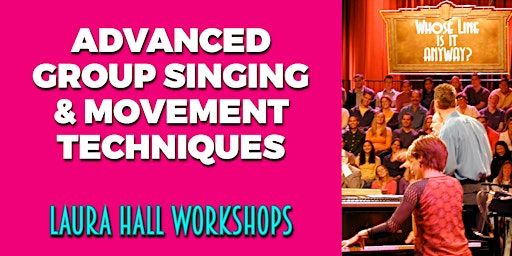 Advanced Group Singing & Movement Techniques | 2989 Mission St