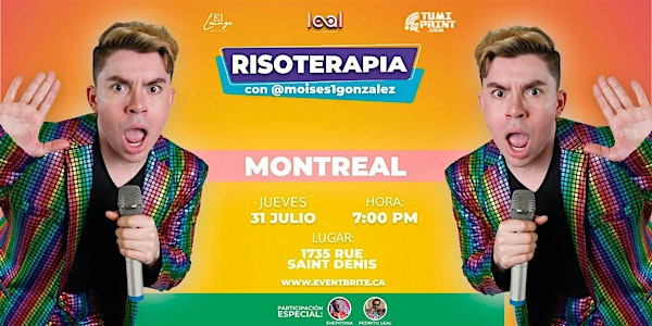 RISOTERAPIA CON @MOISES1GONAZALEZ STAND UP COMEDY | 1735 R. Saint-Denis