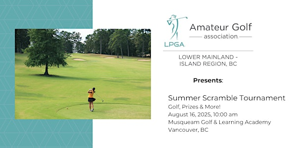 LPGA Amateurs Association Summer Scramble Tournament | Musqueam Golf & Learning Academy