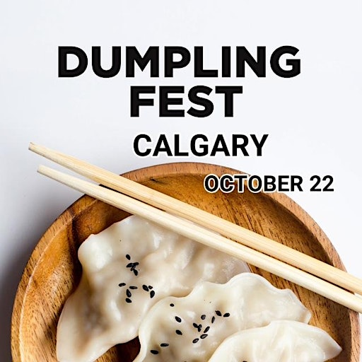 Dumpling Fest Calgary | T2G 2B9
