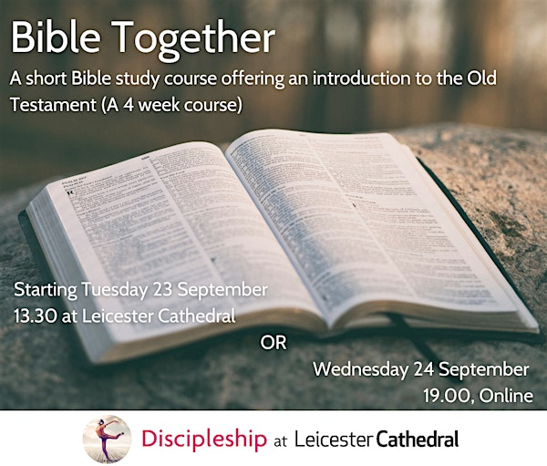 Bible Together: An Introduction to the Old Testament (IN PERSON course) | Leicester Cathedral