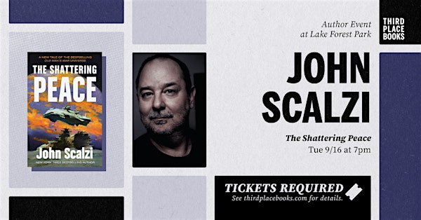 John Scalzi presents 'The Shattering Peace' | Third Place Books