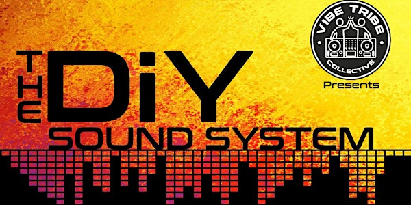 Vibe Tribe Presents The DiY Sound System | The Terrace Plymouth