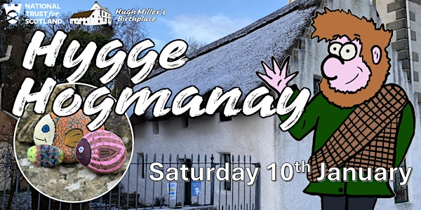 Hygge Hogmanay | Hugh Miller's Birthplace Cottage & Museum