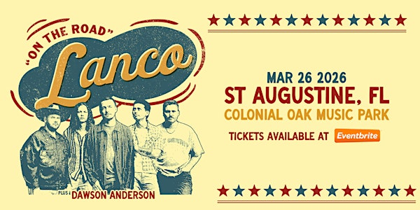LANCO w/ DAWSON ANDERSON - ST AUGUSTINE | Colonial Oak Music Park