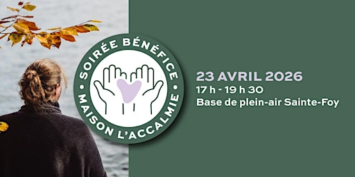 Soirée bénéfice - Maison L'Accalmie | Base de plein air de Sainte-Foy