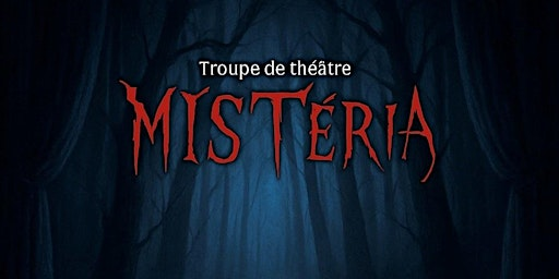 Troupe de Théâtre MYSTERIA - Devoré(s) de Jean-Denis Beaudoin | 1005 Rue de Clichy