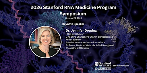 2026 Stanford RNA Medicine Program Symposium | Paul & Mildred Berg Hall