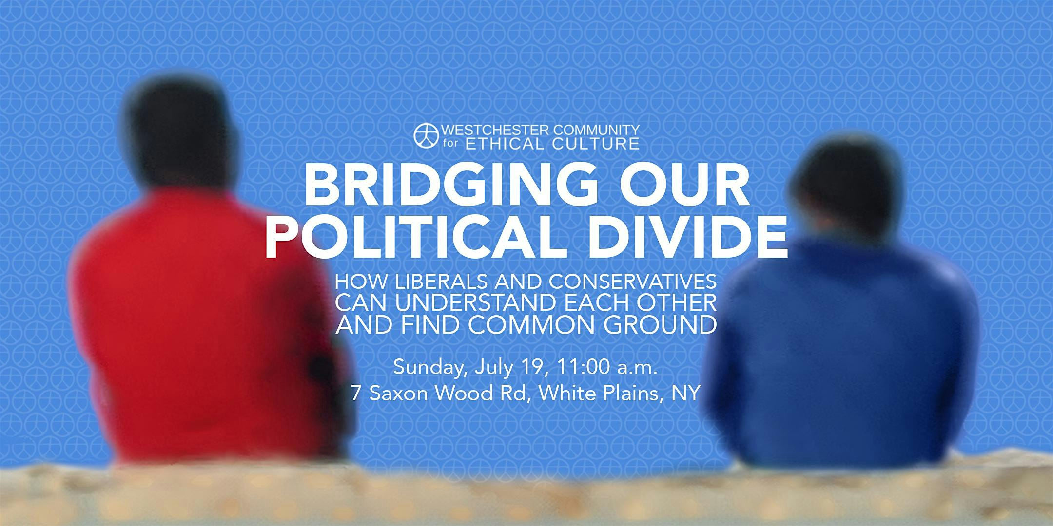 Bridging Our Political Divide | Westchester Community for Ethical Culture
