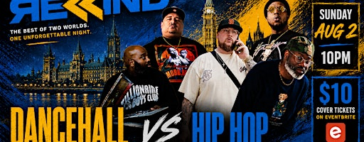 REWIND Long Weekend Dancehall vs Hip Hop Throwbacks | 56 Byward Market Square