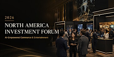 2026 North America Investment Forum - Ecommerce and Entertainment | Hilton Orange County/Costa Mesa