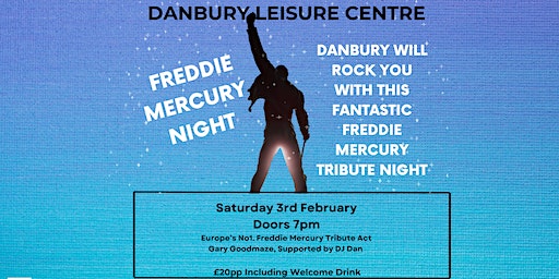 Freddie Mercury Danbury Will Rock You | Danbury Leisure Centre, Danbury, Chelmsford, UK