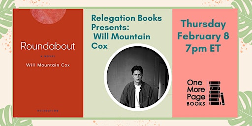 Renegade Books presents ROUNDABOUT by Will Mountain Cox | One More Page Books