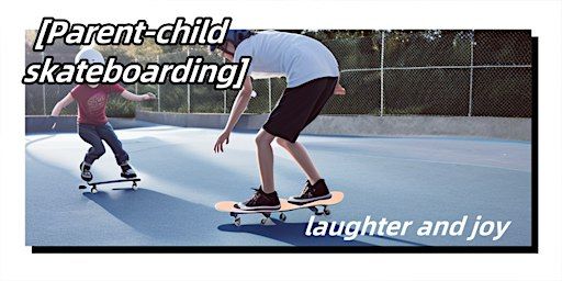 Outdoor parent-child skateboarding beginners course | 10933 Yogi Berra Cir