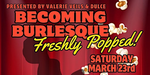 Becoming Burlesque presents Freshly Popped | Cryptatropa Bar