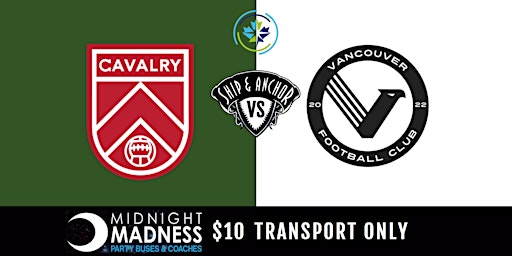 TRANSPORT ONLY - Cavalry vs Vancouver | The Ship & Anchor