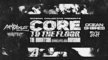 Core To The Floor Vol. 1 | The Brightside Brisbane