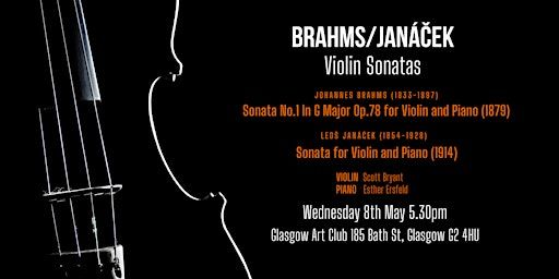 Brahms/Janáček: Violin Sonatas | The Glasgow Art Club