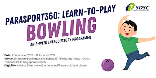 Parasport360: Learn-To-Play Bowling | Singapore Bowling @ Rifle Range