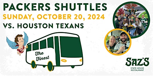 Saz's Shuttle to Lambeau - Green Bay Packers v. Houston Texans 10/20/24 | Saz's State House