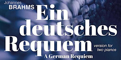 Johannes Brahms "Ein Deutsches Requiem" - A German Requiem | Wakefield Cathedral